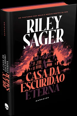 A CASA DA ESCURIDÃO ETERNA - NOVO SUSPENSE DO AUTOR DE O MASSACRE DA FAMÍLIA HOPE
