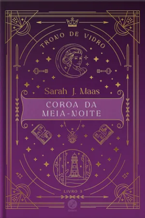 Trono de vidro: Coroa da Meia-Noite (Vol. 3 - Edição especial)