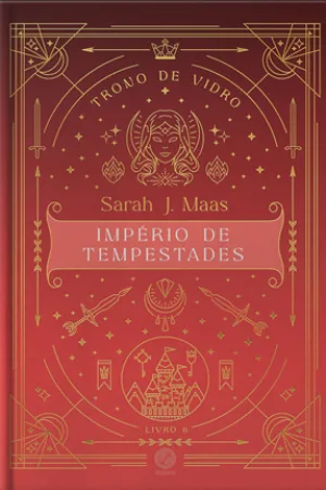Trono de vidro: Império de Tempestades (Vol. 6 - Edição especial)