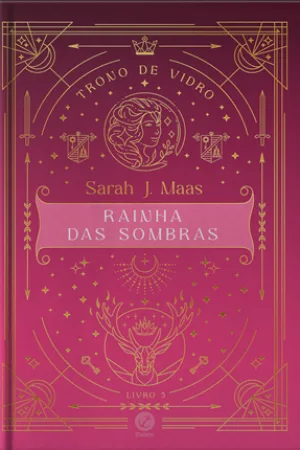 Trono de vidro: Rainha das Sombras (Vol. 5 - Edição especial)