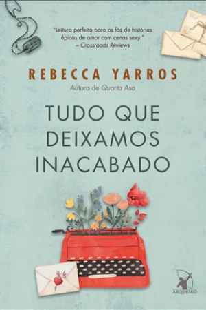 Tudo que deixamos inacabado